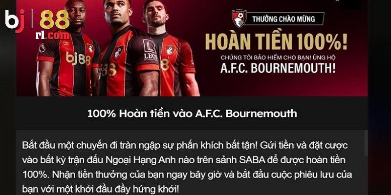 Giới thiệu vài điều về 100% Hoàn tiền vào A.F.C Bournemouth Giới thiệu vài điều về 100% Hoàn tiền vào A.F.C Bournemouth