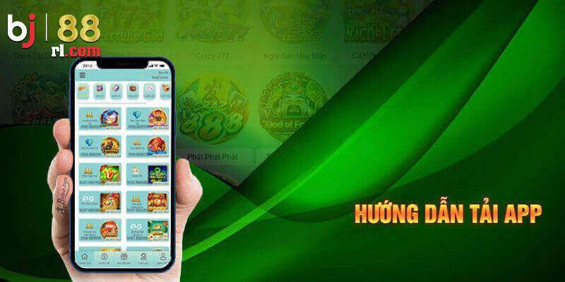 Hướng dẫn toàn bộ cách thức tải app BJ88 cho các hệ điều hành Hướng dẫn toàn bộ cách thức tải app BJ88 cho các hệ điều hành