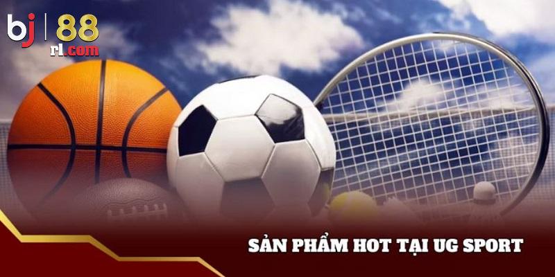 Những sản phẩm ăn khách tại UG Sports BJ88 Những sản phẩm ăn khách tại UG Sports BJ88