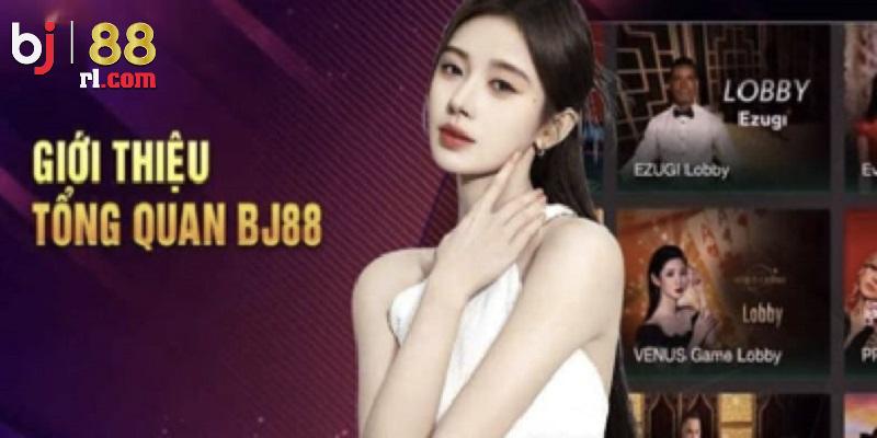 Tổng quan thông tin giới thiệu BJ88 Tổng quan thông tin giới thiệu BJ88